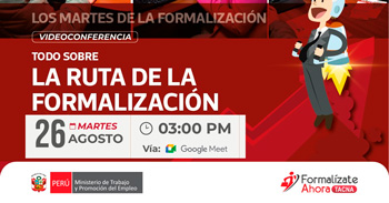 Capacitación online gratuita "Todo sobre la ruta de la formalización" de Formalízate Ahora - Tacna