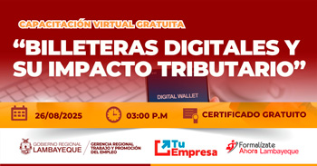 Capacitación online gratis "Billeteras digitales y su impacto tributario" de la GRTPE Lambayeque