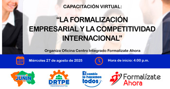 Capacitación online gratis "La Formalización Empresarial y la Competitividad Internacional" de  la DRTPE Junín