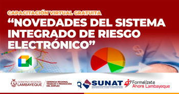 Capacitación online gratis "Novedades del Sistema Integrado de Riesgo Electrónico" de la GRTPE Lambayeque