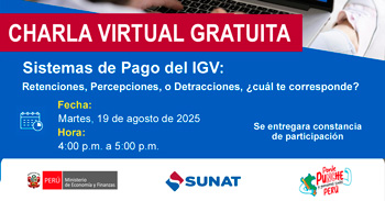 Charla online gratis Sistemas de Pago del IGV: Retenciones, Percepciones, o Detracciones, ¿cuál te corresponde?