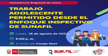 Charla online "Trabajo adolescente permitido desde el enfoque inspectivo de trabajo"  de la SUNAFIL