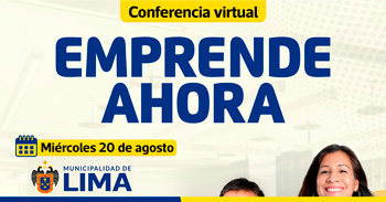 Conferencia online "Emprende ahora" de la MUNICIPALIDAD DE LIMA