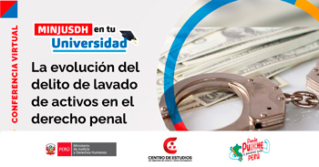 Conferencia online "La evolución del delito de lavado de activos en el derecho penal peruano" del MINJUSDH
