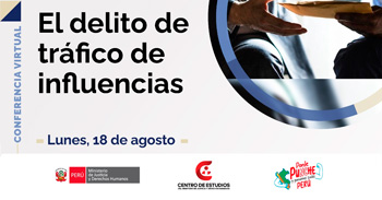 Conferencia online gratis "EL delito de tráfico de influencias" del MINJUSDH