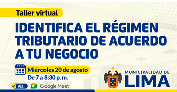 Conferencia online "Identifica el régimen tributario de acuerdo a tu negocio" de la MUNICIPALIDAD DE LIMA