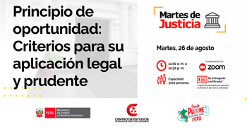 Conferencia online "Principio de oportunidad: Criterios para su aplicación legal y prudente" del MINJUSDH