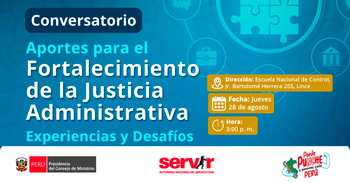  Conversatorio presencial "Aportes para el Fortalecimiento de la Justicia Administrativa" del SERVIR 