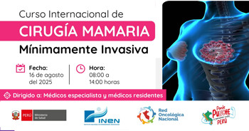Curso Internacional online sobre "Cirugía Mamaria Mínimamente Invasiva" del INEN
