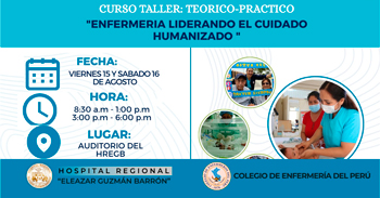 Curso presencial "Enfermería Liderando el Cuidado Humanizado" del  Hospital Regional Eleazar Guzmán Barrón