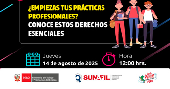 Evento online gratis "¿Empiezas tus prácticas profesionales? Conoce estos derechos esenciales"  de la SUNAFIL