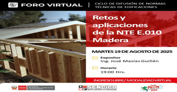 Foro online gratis sobre "Retos y aplicaciones de la NTE E.010 Madera" del SENCICO