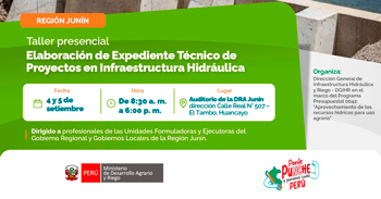 Taller presencial "Elaboración de Expediente Técnico de Proyectos de Infraestructura Hidráulica" del MIDAGRI