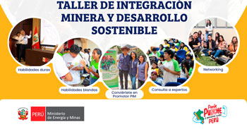 Taller presencial de "Integración Minera y Desarrollo Sostenible" del MINEM