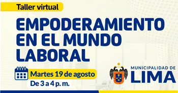 Taller online "Empoderamiento en el mundo laboral" de la MUNICIPALIDAD DE LIMA