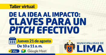 Taller online "De la idea al impacto: claves para un pitch efectivo" de la MUNICIPALIDAD DE LIMA