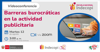 Videoconferencia online "Barreras burocráticas en la actividad publicitaria" de INDECOPI