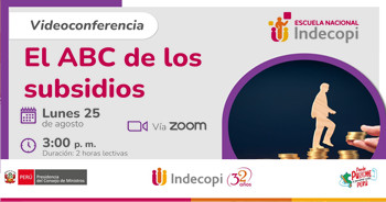Videoconferencia online gratis "El ABC de los subsidios" del INDECOPI