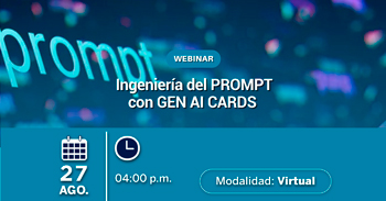 Webinar  online gratis "Ingeniería del PROMPT con GEN AI CARDS" de la SNI
