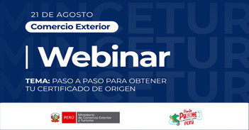 Webinar online "Paso a paso para obtener tu certificado de origen" del Mincetur Perú