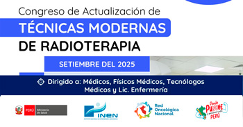 Congreso presencial de "Actualización de Técnicas Modernas de Radioterapia" del INEN