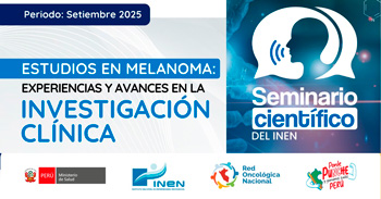 Congreso semipresencial  "Estudios en Melanoma – Experiencia y avances en la investigación clínica." del INEN