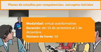 Curso virtual gratuito "Planes de estudios por competencias: conceptos iniciales"  del MINEDU 