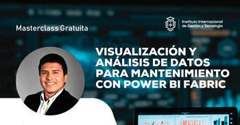 Masterclass online gratis: "Visualización y Análisis de Datos para Mantenimiento con Power BI Fabric"