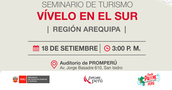 Seminario presencial "Vívelo en el Sur – Región Arequipa" del PROMPERÚ