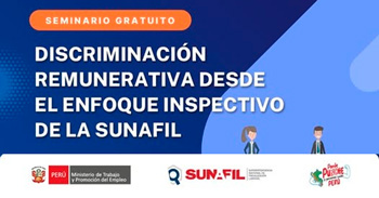 Seminario online "Discriminación remunerativa desde el enfoque inspectivo de la Sunafil"