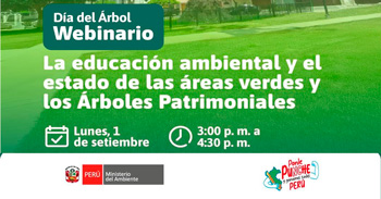 Webinar online "La educación ambiental y el estado de las áreas verdes y los Árboles Patrimoniales" del Minam