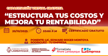 Capacitación online gratis "Estructura tus costos y mejora tu rentabilidad" de la GRTPE Lambayeque