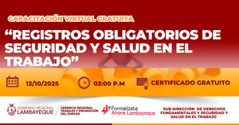 Capacitación online gratis "Registros obligatorios de seguridad y salud en el trabajo" de la GRTPE Lambayeque