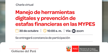  Charla online gratis "Manejo de herramientas digitales y prevención de estafas financieras en las MYPES"