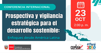 Conferencia  Prospectiva y vigilancia estratégica para el desarrollo sostenible: enfoques desde América Latina