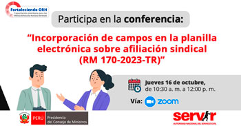Conferencia online "Incorporación de campos en la planilla electrónica sobre afiliación sindical" 