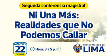  Conferencia online "Ni Una Más: Realidades que No Podemos Callar" de la Municipalidad de Lima