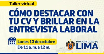Taller online gratis "Como destacar con tu cv y brillar en la entrevista laboral" de la Municipalidad de Lima