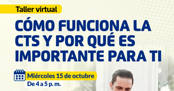 Taller online gratis "Cómo funciona la CTS y por qué es importante para ti" 