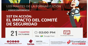  Videoconferencia virtual gratuita "SST en acción: El impacto del Comité de Seguridad" de de la DRTPE de Tacna