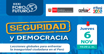  Foro online Seguridad y democracia: lecciones globales para enfrentar la inseguridad ciudadana en el Perú