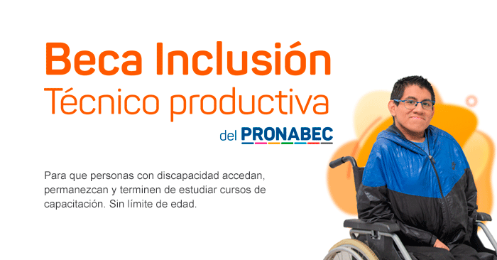 Beca Inclusión Técnico Productiva - Convocatoria 2024 PRONABEC