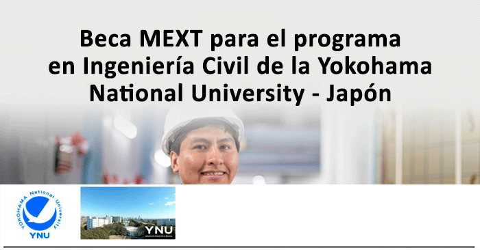 Beca MEXT - Posgrado de Ingeniería Civil de la Universidad de Yokohama - Japón